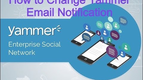 How to Change / Disable Yammer Email Notification
