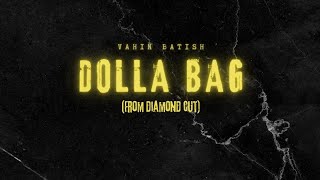 Dolla Bag(Official Visualizer)Vahin Batish|Prfkt|Og Trigger|Diamond cut 💎|New Punjabi Songs 2024