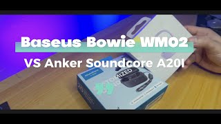 baseus wm02 vs soundcore a20i | physical comparison | comparison video part 1