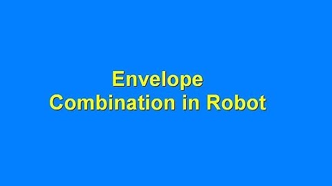 32 - Robot Structural Analysis Professional - Creating Envelope combination