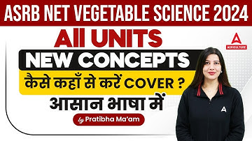Vegetable Science New Concepts | ASRB NET Preparation 2024 | By Pratibha Mam