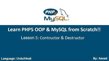 PHP OOP & MySQLi Lesson 5: __construct & __destruct (Urdu/Hindi)