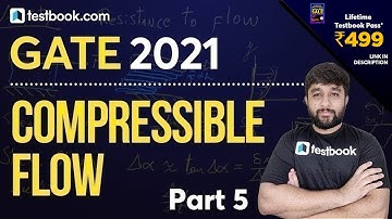 [18] Compressible Flow | Part 5 | Fluid Mechanics Lecture for GATE by Pranshu Mahajan