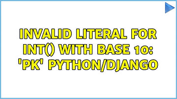 invalid literal for int() with base 10: 