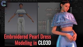 How to Model A Pearl and Gemstone Embroidered Dress in Clo3D