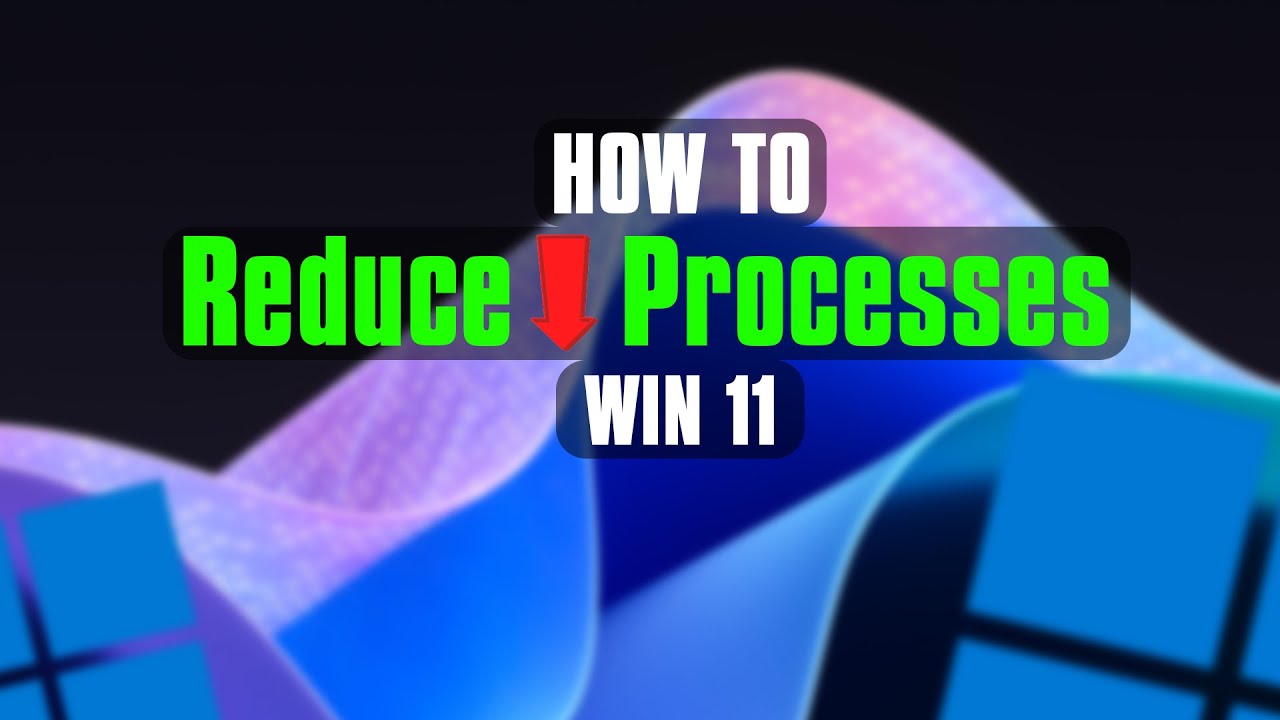How to reduce Processes | Windows 11 | 2025 - YouTube