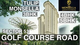 TULIP MONSELLA || 3 BHK 4 BHK 5HK || SECTOR 53 || GOLF COURSE ROAD || GURGAON ||