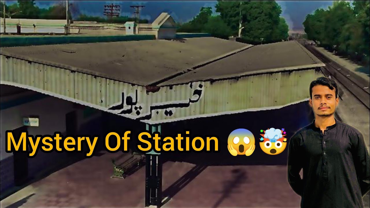 Mystery Of The Khairpur Railway Staion😱😳🫢 