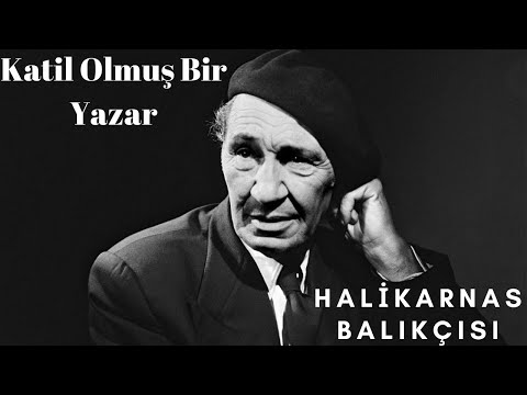 Halikarnas Balıkçısı Kimdir ? Bodrum'a Aşık Olmuş Bir Yazar ! Hayatı Hakkında Bilinmeyenler !