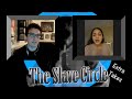 The Slave Circle Extra Takes - Meydi (Former Credico Charity Account Manager)