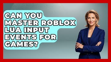 Can You Master Roblox Lua Input Events For Games? - Open World Tycoons