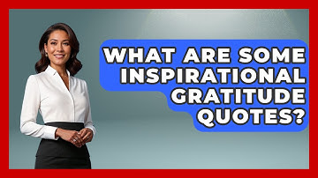 What Are Some Inspirational Gratitude Quotes? - High School Toolkit