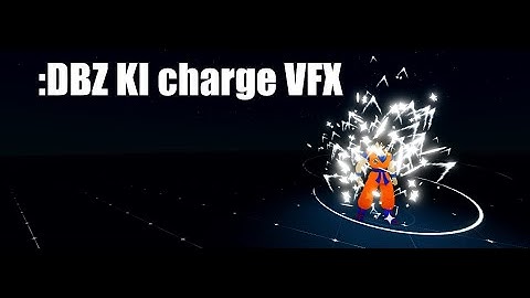 :DBZ Ki Charge VFX