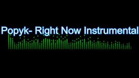 Right Now-Popyk Instrumental