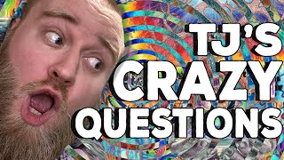 TJ's Crazy Hypotheticals = DFF #235