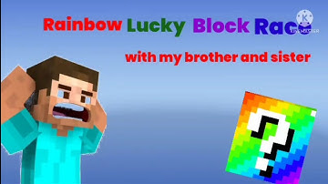 Rainbow lucky block race with my brother and sister | Minecraft | Herobrine came in our world|
