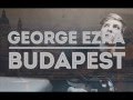 George Ezra Budapest   Teal&#39;c Sandino Mix 2015.