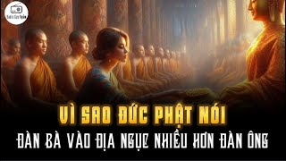 ĐÀN BÀ VÀO ĐỊA NGỤC NHIỀU HƠN ĐÀN ÔNG - Vì sao Đức Phật nói như vậy?