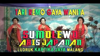 SUMOLEWO ARIS JAPANAN/LUDRUK KARTIKA JAYA MALANG/TARI REMO