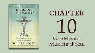 Becoming Super Natural - Ch 10 - Case Studies: Making it real - Dr. Joe Dispenza