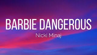 Nicki Minaj - Barbie Dangerous (Lyrics)