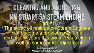 CLEANING AND ADJUSTING MY STUART 5A STEAM ENGINE - #1