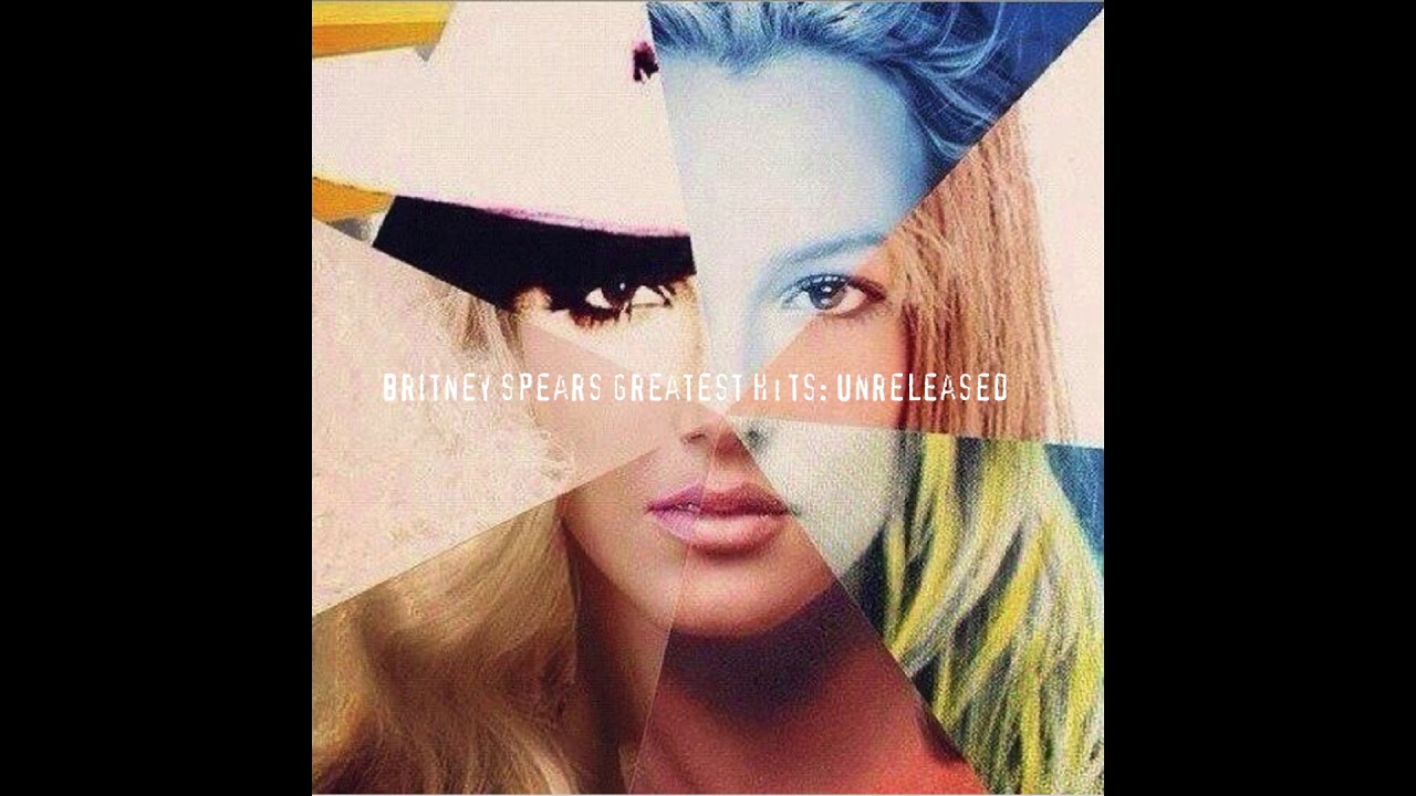 Britney Spears - 1. Break Control/Rebellion (Greatest Hits: Unreleased Album)