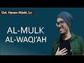 Murottal Al-Qur'an Al-mulk Al-waqi'ah - Ustadz Hanan Attaki