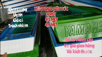 Mẫu BoBo siêu tốc composite 4m 4,5m 4,9m 0939333400■cano xuồng vỏ lãi giàn láp máy nổ chân vịt inox