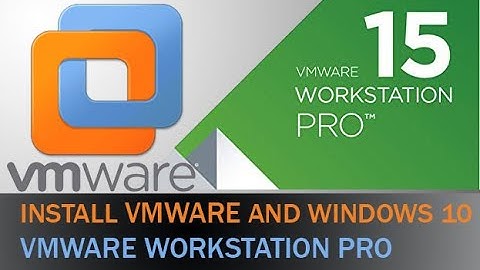 HOW TO INSTALL WINDOWS 10 USING VMWARE WORKSTATION 15 PRO