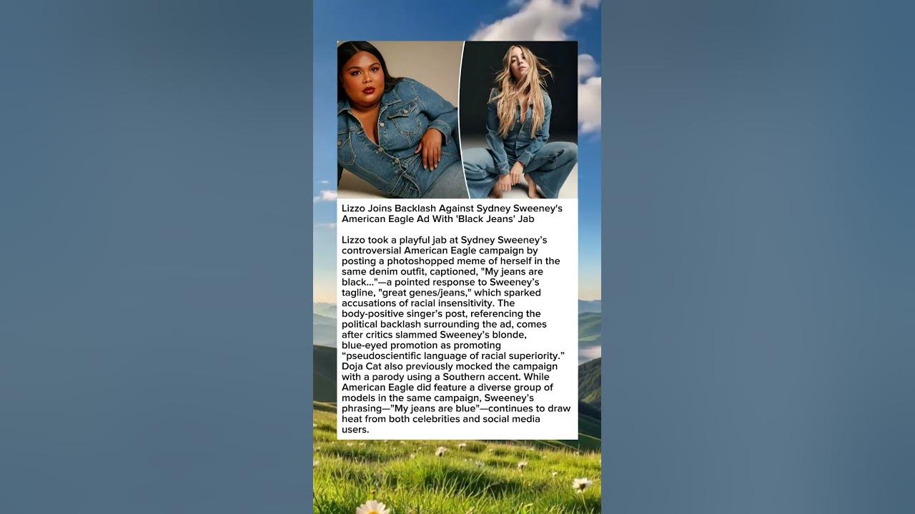 Lizzo Joins Backlash Against Sydney Sweeney's American Eagle Ad With 'Black Jeans' Jab #Lizzo