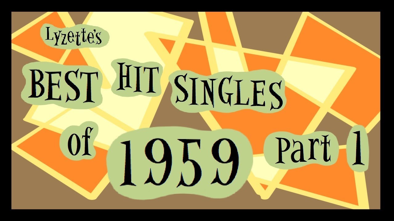 Best Hit Singles of 1959 106... and Worst of 1959! YouTube