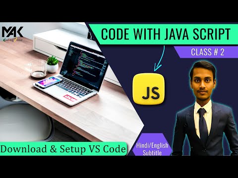 Download & Setup VS Code | Class no. 2 | Code with Javascript | Mak Coding Zone