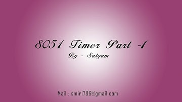 8051 - Timer Part 1 (Timer0, Mode 1)
