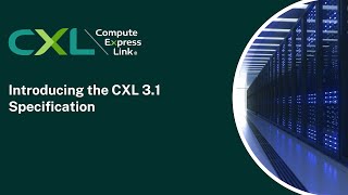 Introducing the CXL 3.1 Specification