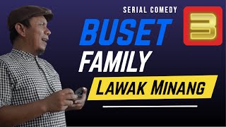 Buset Family Eps. 3 - ORANG KAYO PINDAH RUMAH (Serial Lawak Minang 2022).