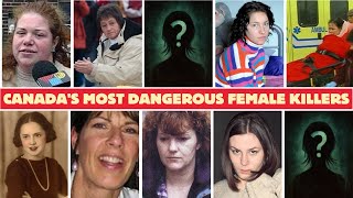 The Most Evil Women Killers in Canadian Prisons | Shocking Crimes Details Profile