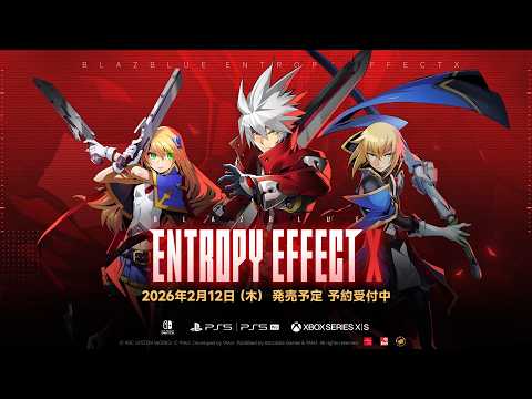 BLAZBLUE（ブレイブルー）ENTROPY EFFECT X』- ストーリートレーラー