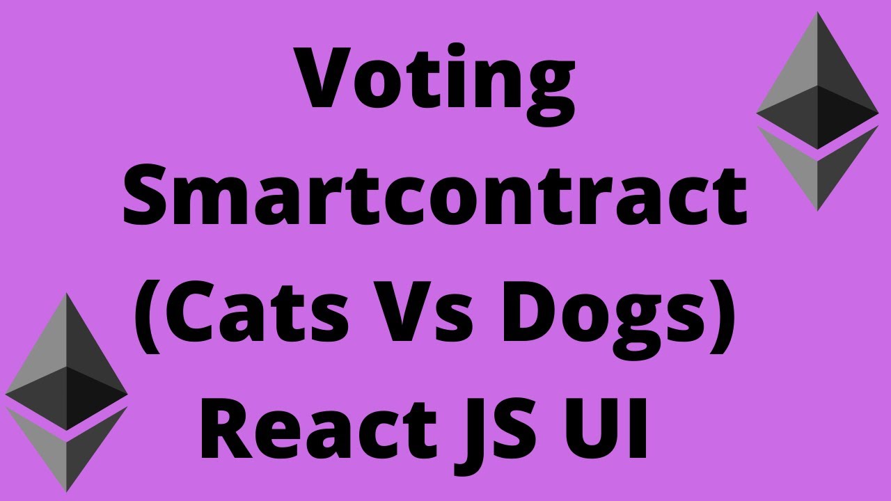 React JS UI for Voting Smartcontract (cats Vs dogs). - YouTube