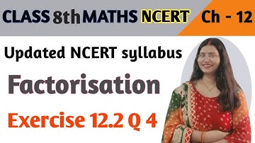 Q 4, Ex 12.2 - Factorisation - Chapter 12 - Class 8th maths NCERT | maths new syllabus ncert
