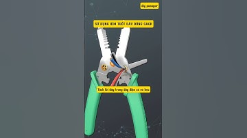 sử dụng kìm tuốt dây đa năng đúng cách