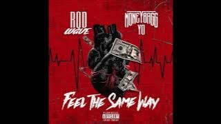 Rod Wave ft. Moneybagg Yo - Feel The Same Way