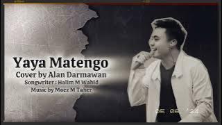 YAYA MATENGO - ALAN DARMAWAN (COVER)