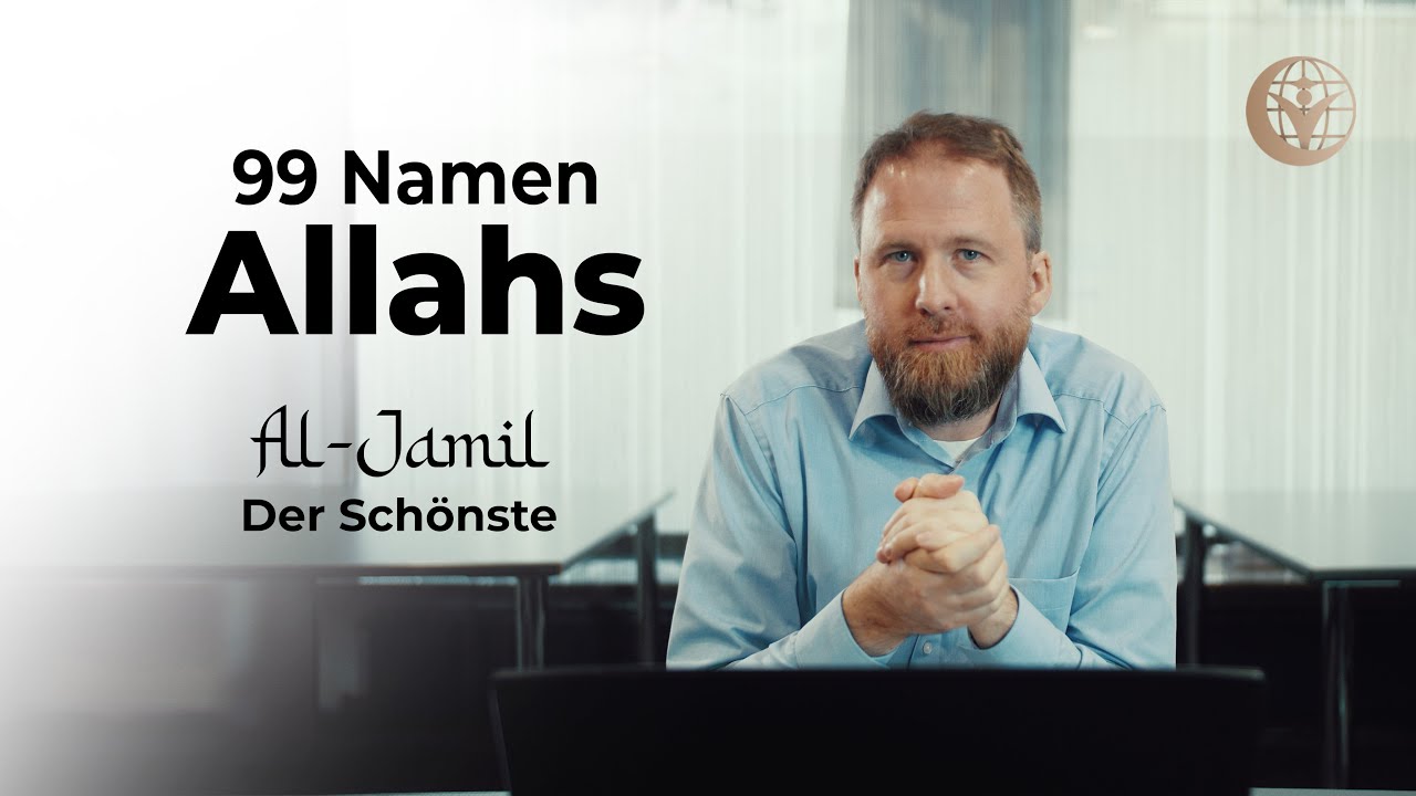 Al Jamil - Der Schönste | 99 Namen Allahs - Marcel Krass