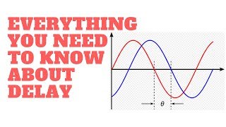 Concepts of Delay: Audio Concepts 101