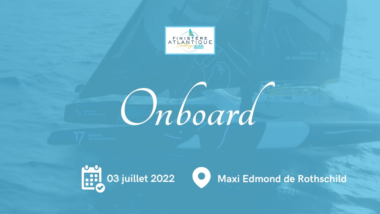 Maxi Edmond de Rothschild - Vidéo du bord - 3 juillet
