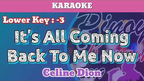 Thumbnail of It's All Coming Back To Me Now by Celine Dion (Karaoke : Lower Key : -3)