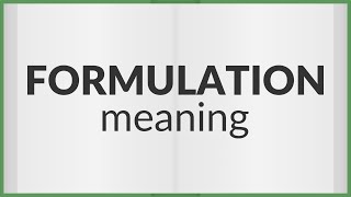 Formulation | meaning of Formulation