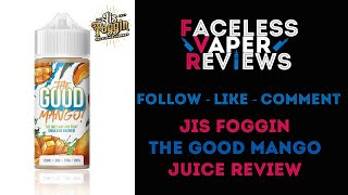 Juice Review: The Good Mango by Jis Foggin