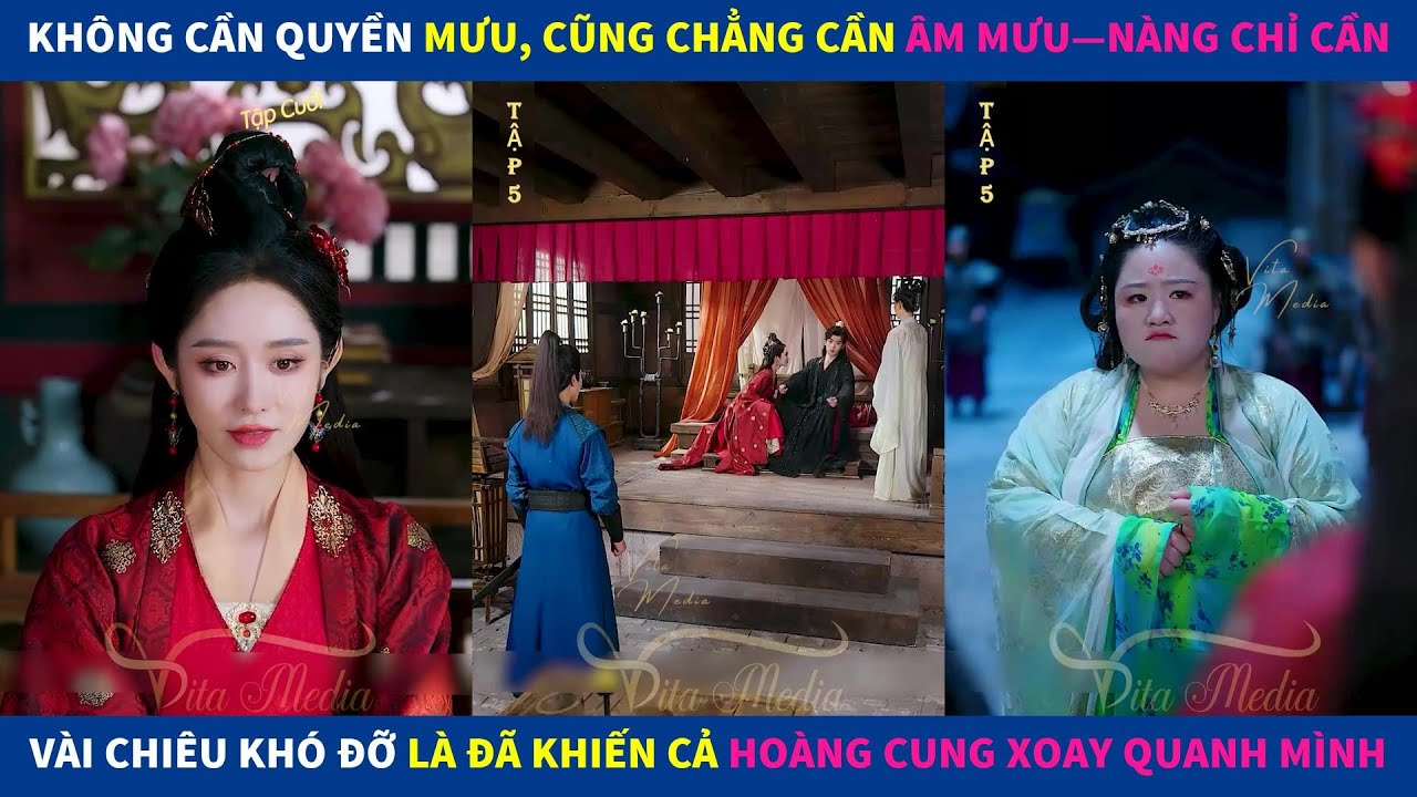 Công Chúa Lắm Chiêu | Không cần quyền mưu, nàng chỉ cần vài chiêu đã khiến  hoàg cung xoay quah mình